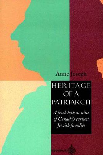 Cover image for Heritage of a Patriarch: A Fresh Look at Canada's Earliest Jewish Families