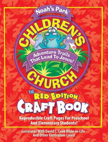 Cover image for Noah's Park Children's Church Craft Book, Red Edition