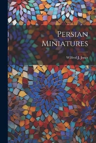 Cover image for Persian Miniatures