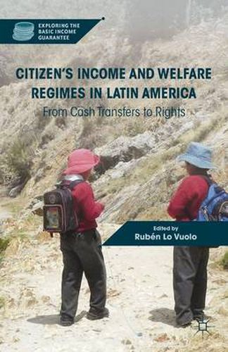 Cover image for Citizen's Income and Welfare Regimes in Latin America: From Cash Transfers to Rights