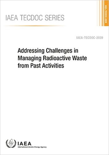 Addressing Challenges in Managing Radioactive Waste from Past Activities