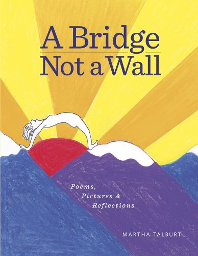 Cover image for A Bridge Not a Wall