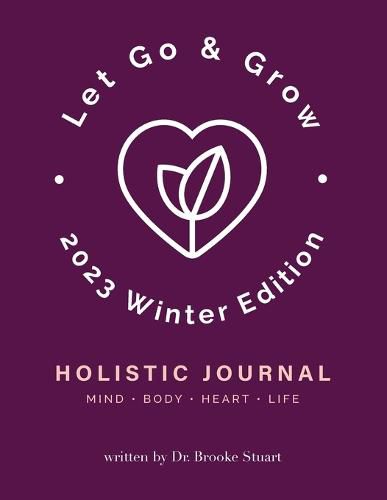 Cover image for Let Go & Grow Holistic Journal [2022 Winter Edition]