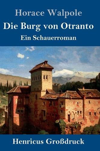 Cover image for Die Burg von Otranto (Grossdruck): Ein Schauerroman