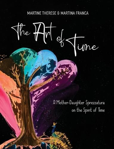 Cover image for The Art of Time: A Mother-Daughter Sprezzatura on the Spirit of Time