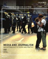 Cover image for Media and Journalism 3e:New Approaches to Theory and Practice