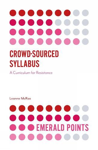 Cover image for Crowd-Sourced Syllabus: A Curriculum for Resistance