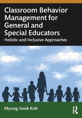 Cover image for Classroom Behavior Management for General and Special Educators