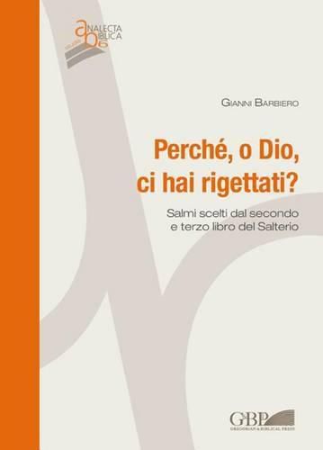 Cover image for Perche, O Dio, CI Hai Rigettati?: Salmi Scelti Dal Secondo E Terzo Libro del Salterio