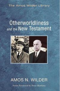 Cover image for Otherworldliness and the New Testament