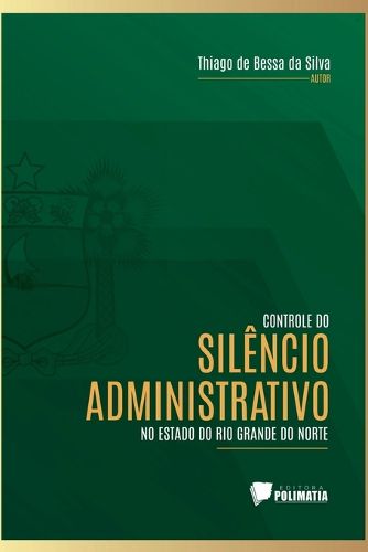 Cover image for Controle Do Silencio Administrativo No Estado Do Rio Grande