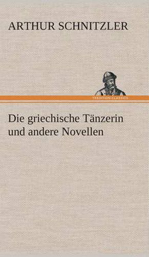 Cover image for Die griechische Tanzerin und andere Novellen