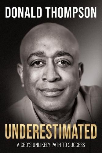 Cover image for Underestimated: A CEO's Unlikely Path to Success