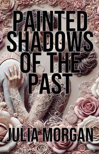 Cover image for Painted Shadows of the Past