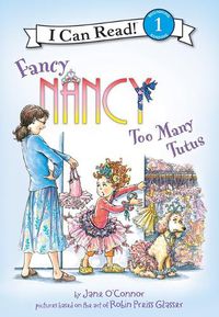 Cover image for Fancy Nancy: Too Many Tutus: Too Many Tutus
