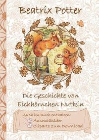Cover image for Die Geschichte vom Eichhoernchen Nutkin (inklusive Ausmalbilder und Cliparts zum Download)