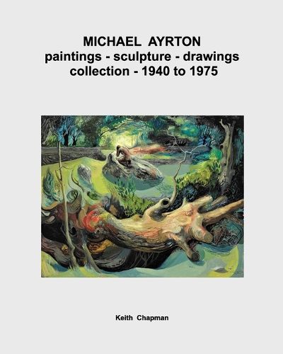 Cover image for Michael Ayrton - paintings - sculpture - collection - 1940 to 1975