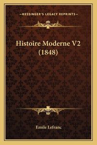 Cover image for Histoire Moderne V2 (1848)