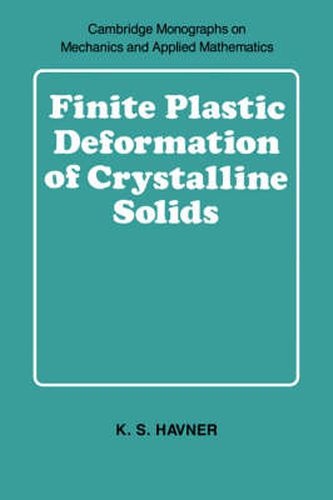 Cover image for Finite Plastic Deformation of Crystalline Solids