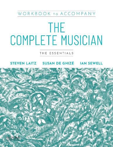 Workbook to Accompany the Complete Musician: The Essentials