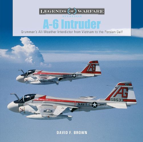 Cover image for A-6 Intruder: Grumman's All-Weather Interdictor from Vietnam to the Persian Gulf