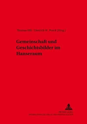 Cover image for Gemeinschaft Und Geschichtsbilder Im Hanseraum