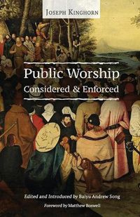 Cover image for Public Worship Considered and Enforced