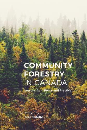 Cover image for Community Forestry in Canada: Lessons from Policy and Practice