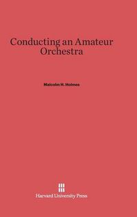 Cover image for Conducting an Amateur Orchestra