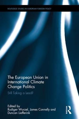 Cover image for The European Union in International Climate Change Politics: Still Taking a Lead?