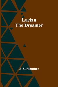 Cover image for Lucian the dreamer