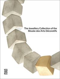 Cover image for The Jewellery Collection of the Musee des Arts Decoratifs