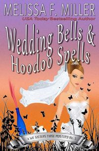 Cover image for Wedding Bells and Hoodoo Spells: Sage's Wedding