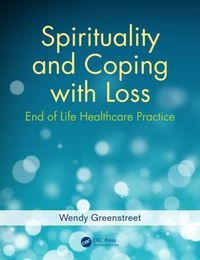 Cover image for Spirituality and Coping with Loss: End of Life Healthcare Practice