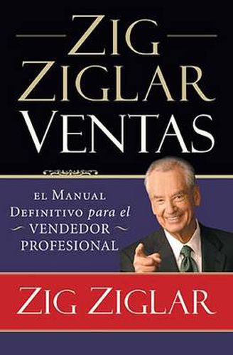 Cover image for Zig Ziglar Ventas: El manual definitivo para el vendedor profesional