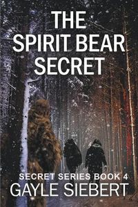 Cover image for The Spirit Bear Secret