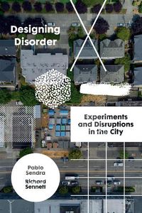 Cover image for Designing Disorder: Experiments and Disruptions in the City