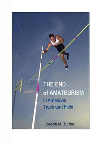 Cover image for The End of Amateurism in American Track and Field