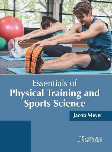 Cover image for Essentials of Physical Training and Sports Science