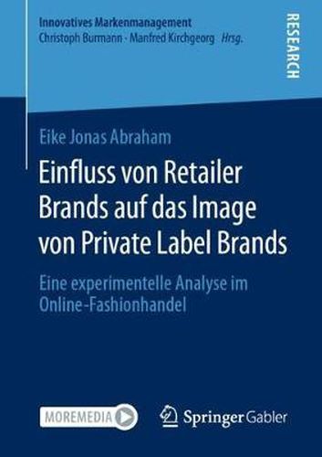 Cover image for Einfluss Von Retailer Brands Auf Das Image Von Private Label Brands: Eine Experimentelle Analyse Im Online-Fashionhandel