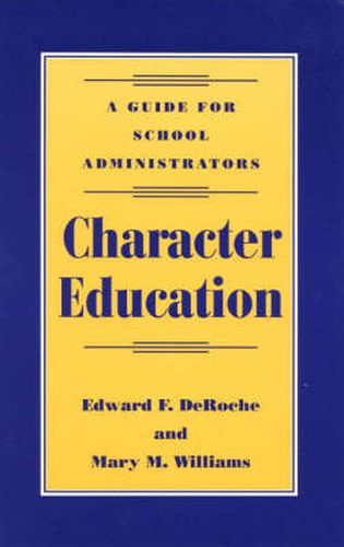 Cover image for Character Education: A Guide for School Administrators