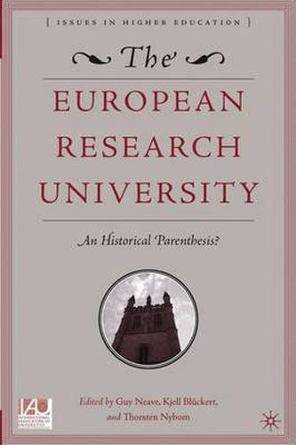 Cover image for The European Research University: An Historical Parenthesis?