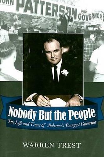 Cover image for Nobody But the People: The Life and Times of Alabama's Youngest Governor