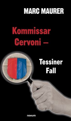 Cover image for Kommissar Cervoni - Tessiner Fall