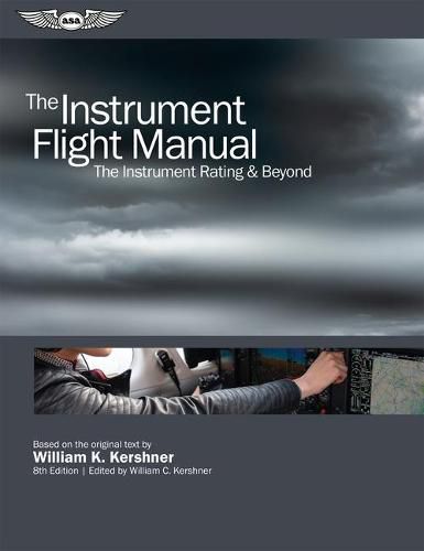 Cover image for The Instrument Flight Manual: The Instrument Rating and Above