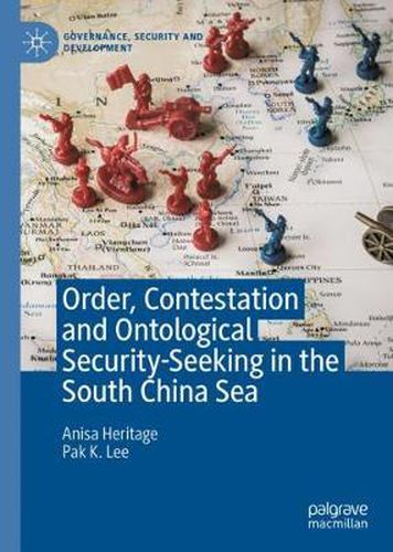 Cover image for Order, Contestation and Ontological Security-Seeking in the South China Sea