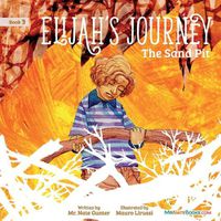 Cover image for Elijah's Journey Storybook 3, The Sand Pit