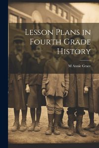 Cover image for Lesson Plans in Fourth Grade History