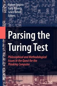 Cover image for Parsing the Turing Test: Philosophical and Methodological Issues in the Quest for the Thinking Computer