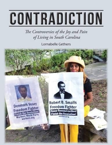 Cover image for Contradiction: The Controversies of the Joy and Pain of Living in South Carolina